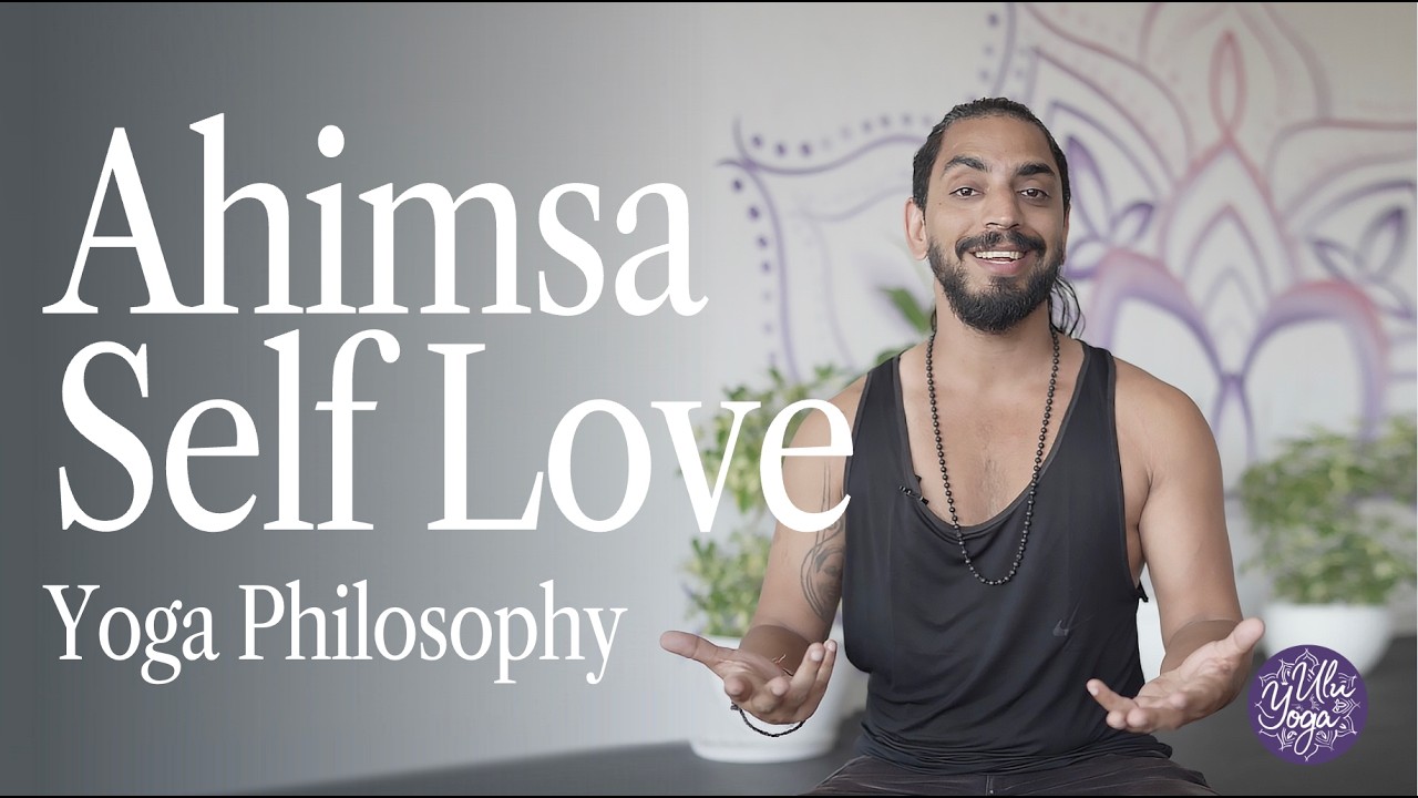 The Real Meaning of Ahimsa | Self-Love in Yoga Philosophy | Ulu Yoga Bali