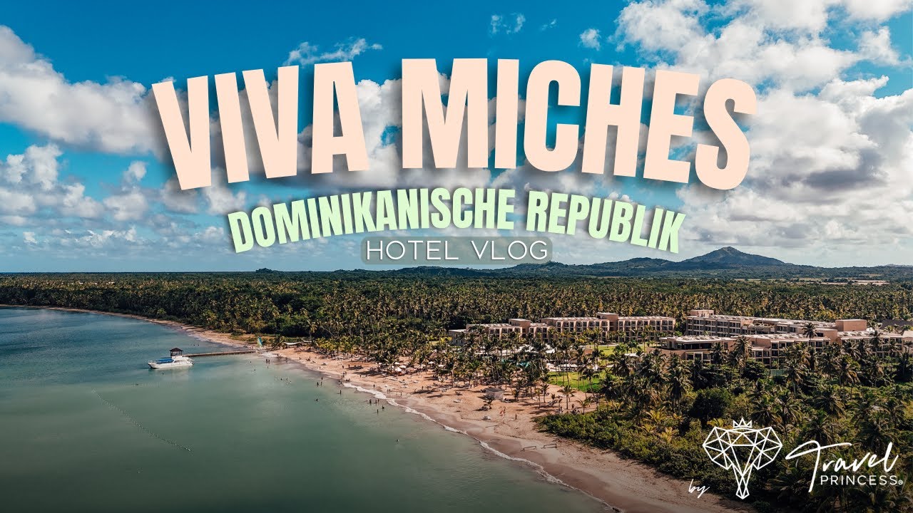 Viva Miches 🇩🇴 | Hotelvorstellung & Rundgang - VLOG Dominikanische Republik