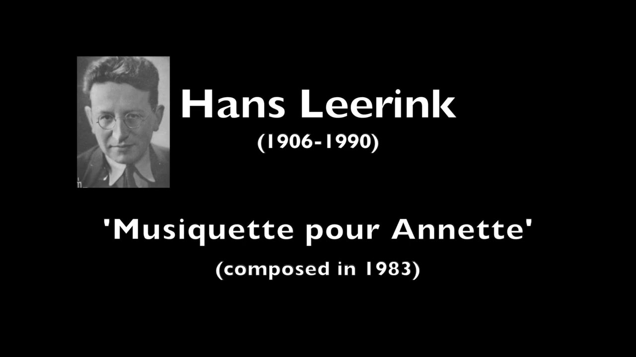 Musiquette pour Annette (1983) for guitar - Hans Leerink (1906-1990)