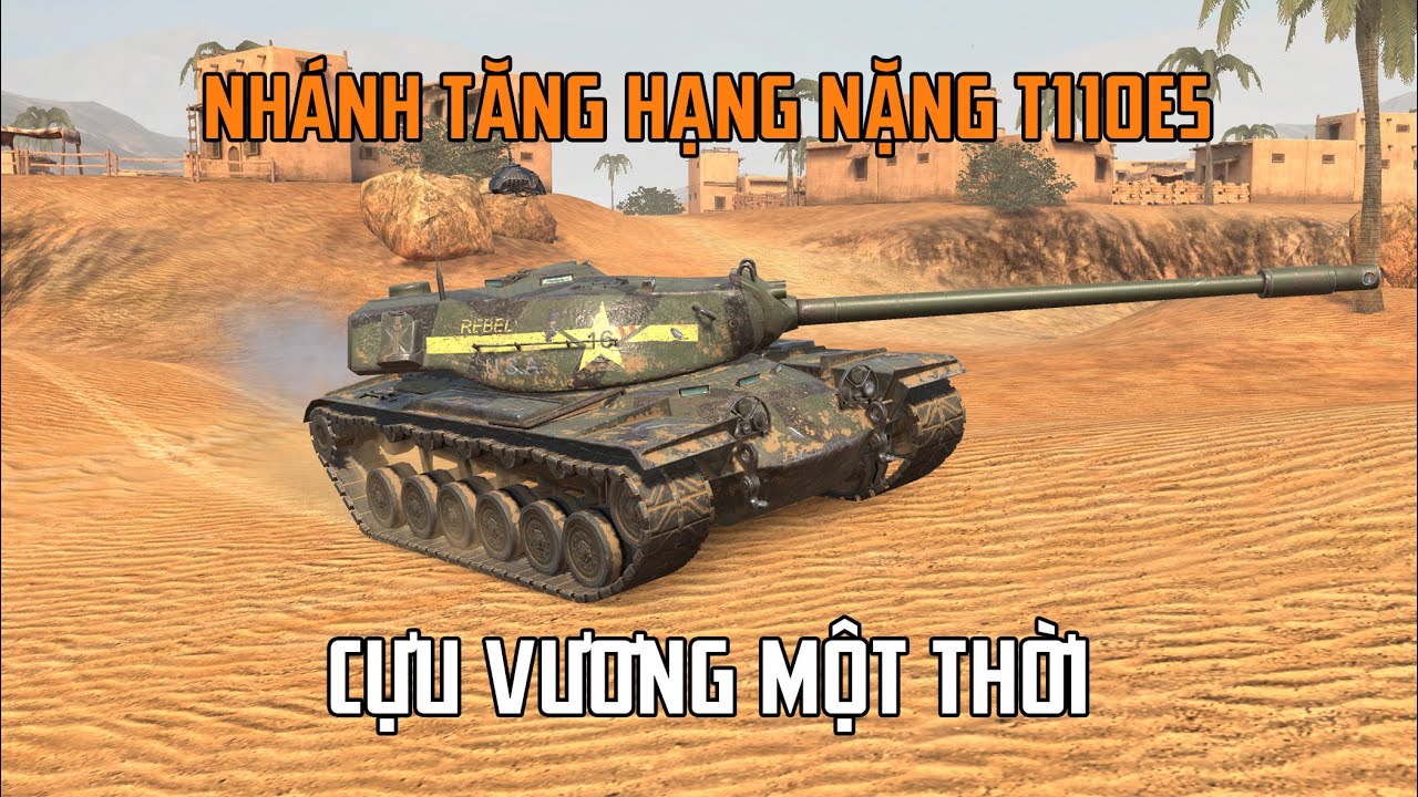 Nhánh tăng hạng nặng T110E5 | World of Tanks Blitz