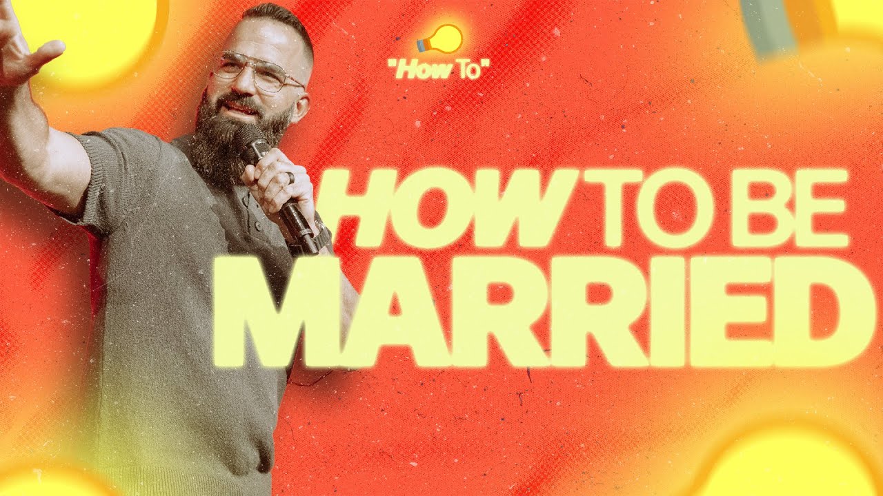 How To Be Married – God’s Design for Husbands and Wives | How to Series