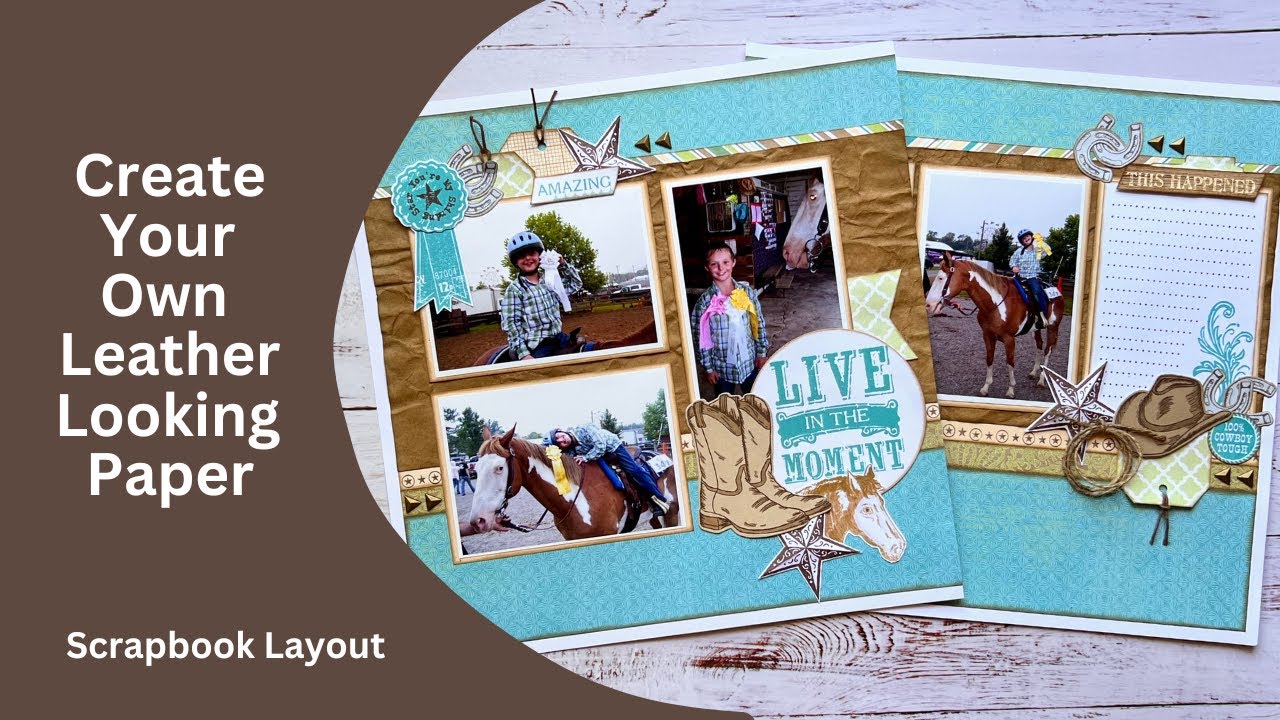 Create Your Own Leather Looking Paper | Western Scrapbook Layout Idea