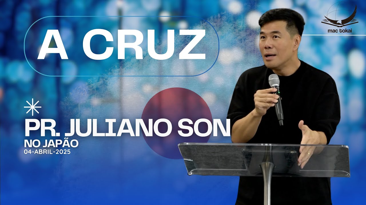 A Cruz l Pr.Juliano Son l Japão