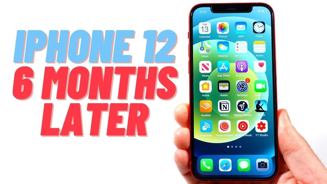 iPhone 12 6 Months Later