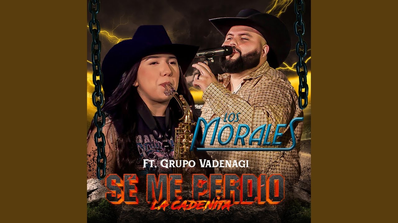 Se Me Perdio La Cadenita (feat. Los Morales)