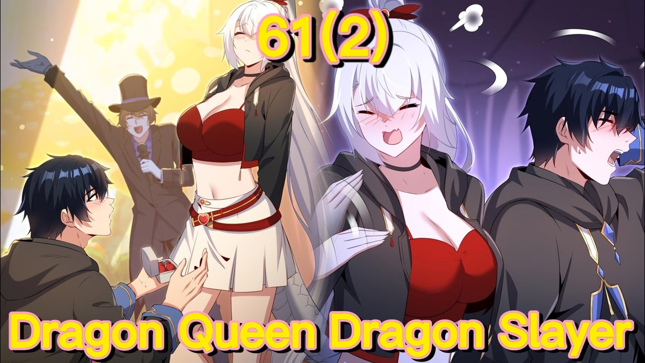 Shut up, Evil Dragon, I Don't Want to Raise A Child with You Anymore (Chapter 61(2))