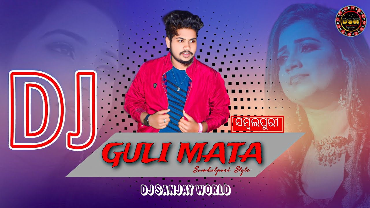 Dj Hindi Vs Sambalpuri || Guli Mata || Dhol Rhythm Mix || DJ Sanjay World