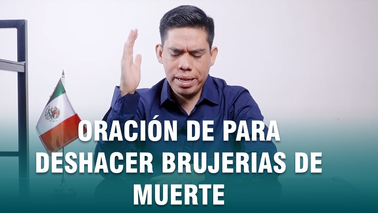 Oración para deshacer brujerías, decretos y maldiciones de muerte.