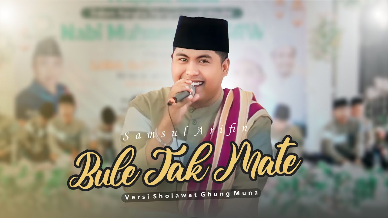 Bule Tak Mate - Samsul Arifin - Ghung Muna
