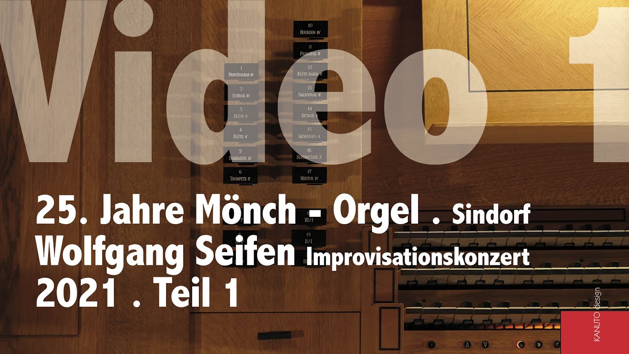 Prof. Wolfgang Seifen .Video 1 . OrgelNACHT 2021 . Kerpen-Sindorf . Praeludium und Doppelfuge (s.u.)