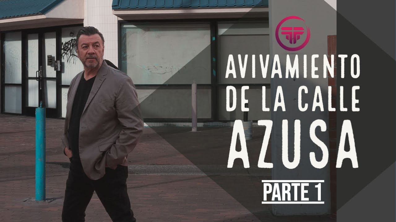 Avivamiento calle Azusa en Los Angeles. Parte 1