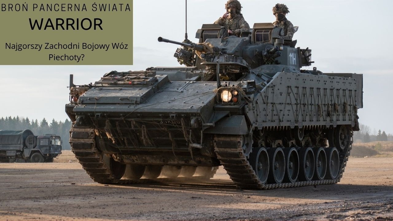 Broń Pancerna Świata | Warrior | Najgorszy Zachodni Bojowy W&oacute;z Piechoty?