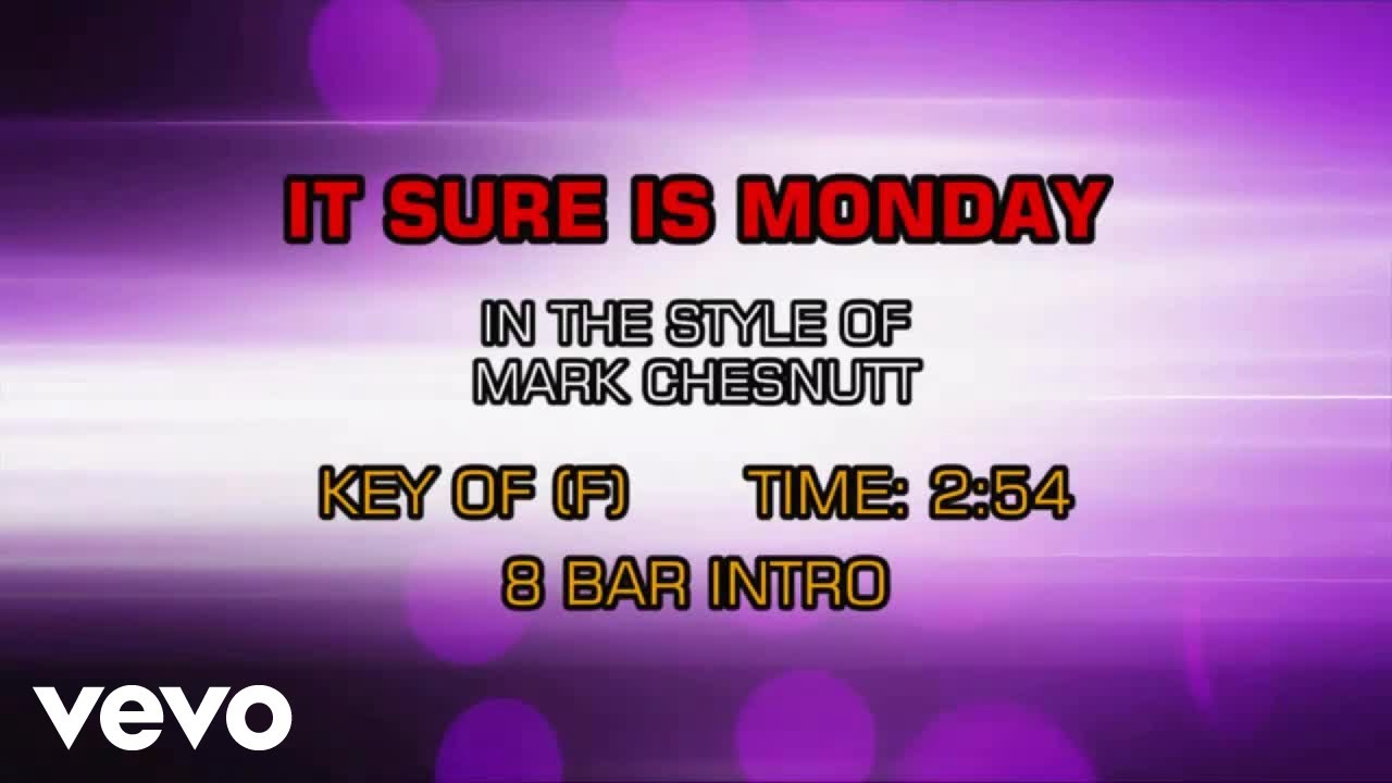 Mark Chesnutt - It Sure Is Monday (Karaoke)
