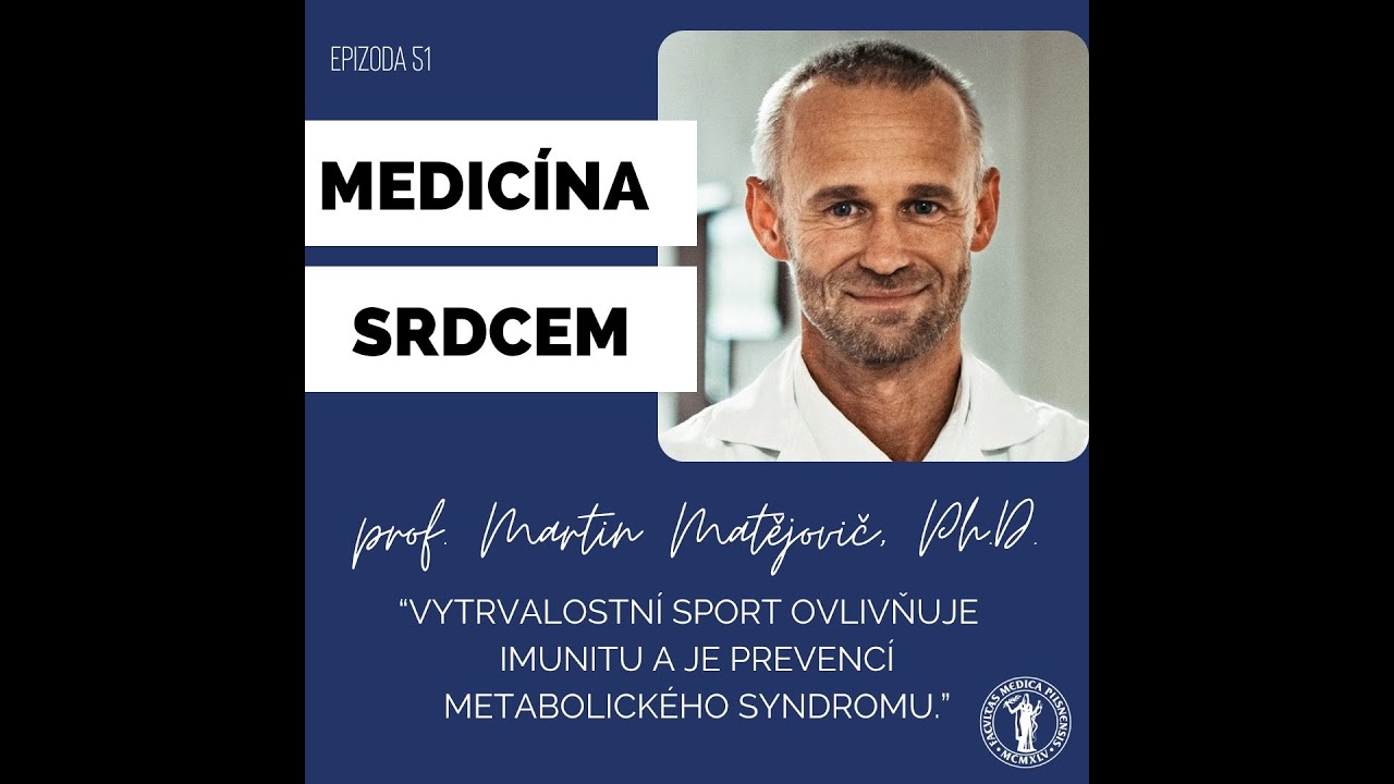 Epizoda 51: Medicína srdcem s prof. MUDr. Martinem Matějovičem, Ph.D.