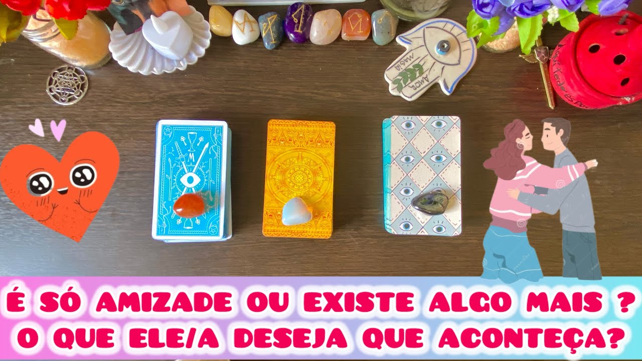 😳🔥 É SÓ AMIZADE OU EXISTE ALGO MAIS ?O QUE ELE/A DESEJA QUE ACONTEÇA? Tarot amor