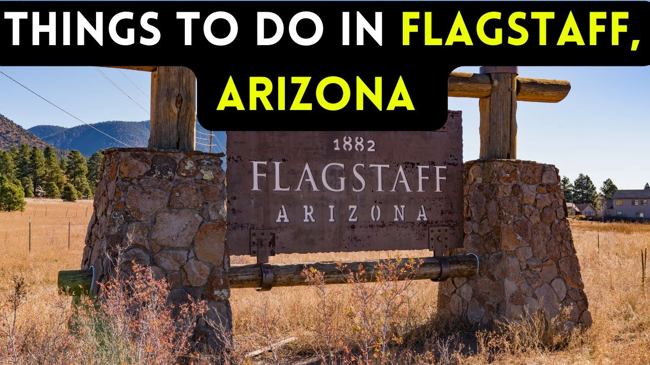 12 best things to do in Flagstaff, Arizona 2024 [Bucket list Places]