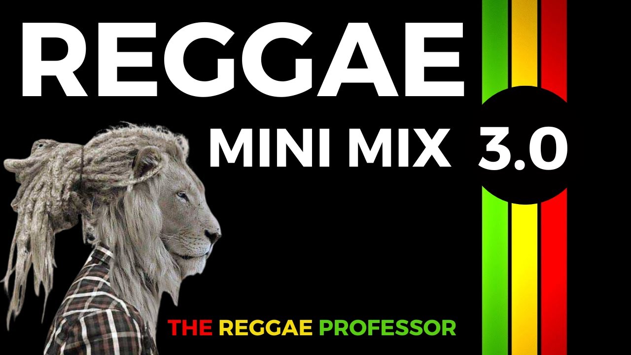 Reggae Mini Mix 3.0