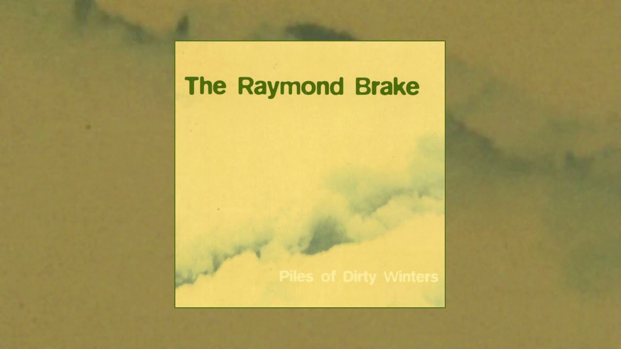 The Raymond Brake - Piles Of Dirty Winters (1995)