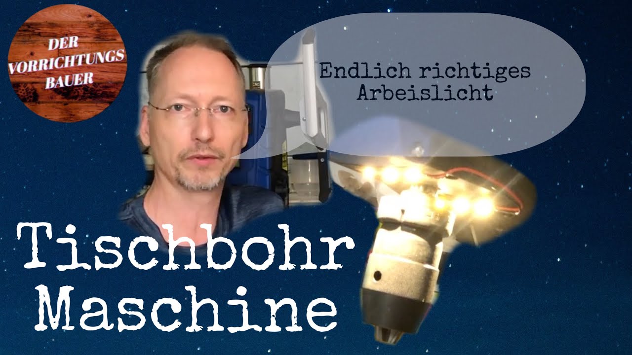 Arbeitsbeleuchtung Licht Tischbohrmaschine/Standbohrmaschine | Der Vorrichtungsbauer