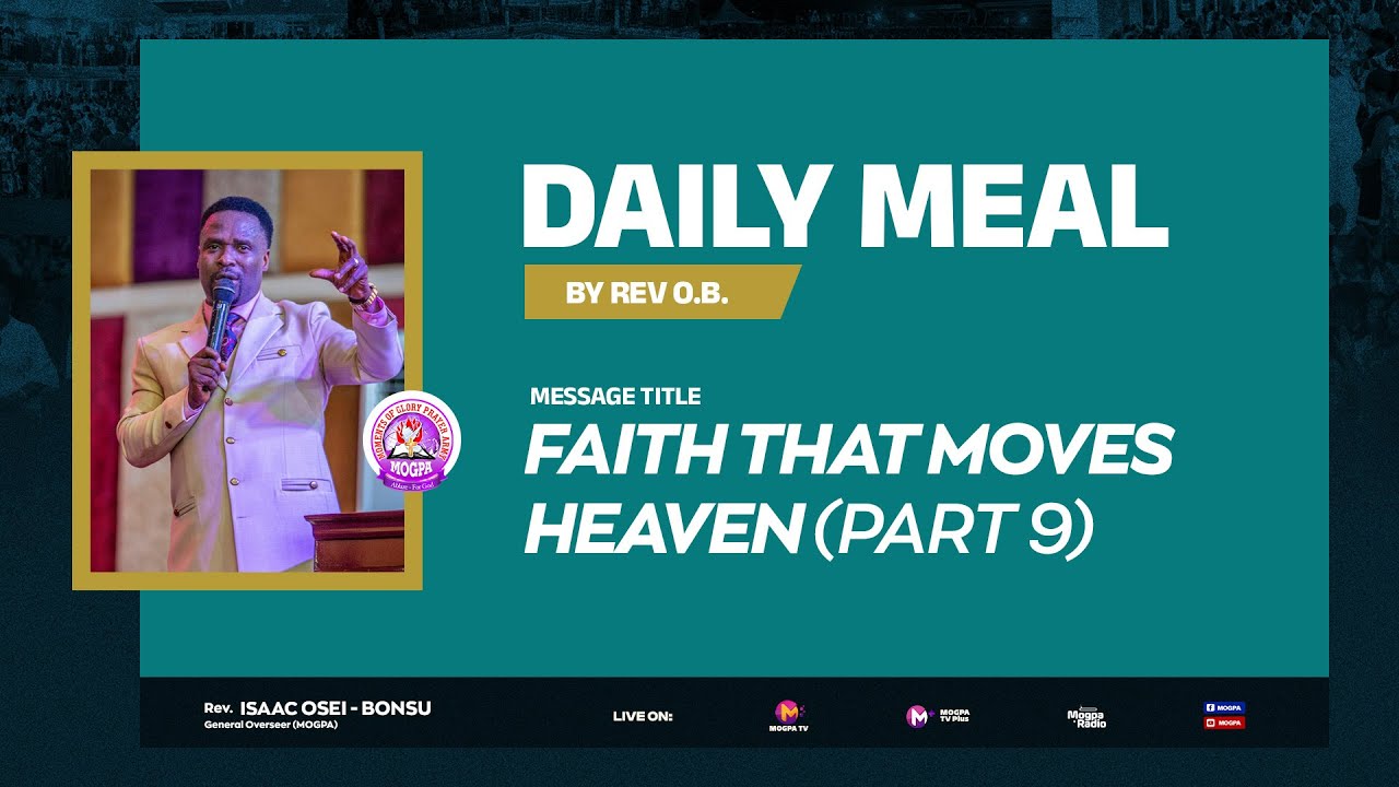 FAITH THAT MOVES HEAVEN (PART 9)