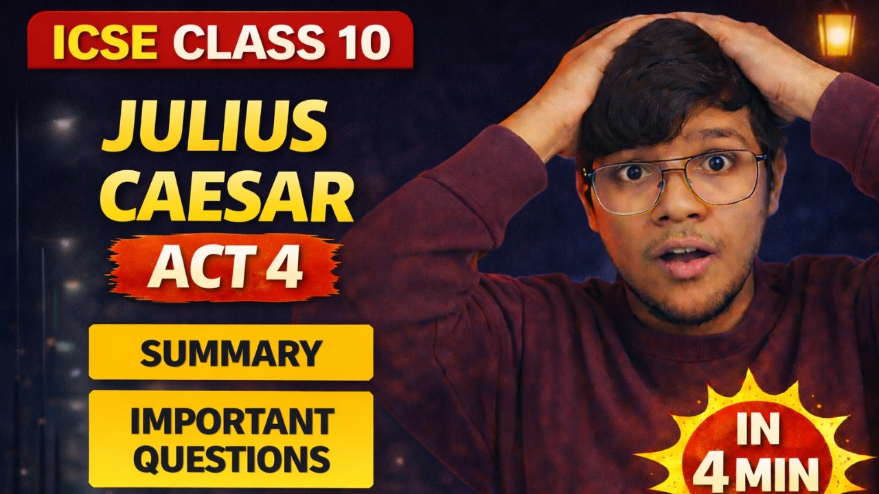 ICSE Class 10 – Julius Caesar Act 4 🔥Quick Summary + Important Questions