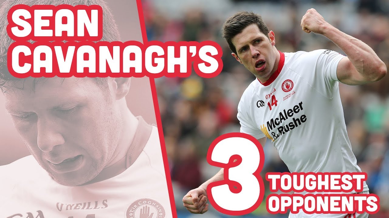 Sean Cavanagh reveals his three toughest opponents