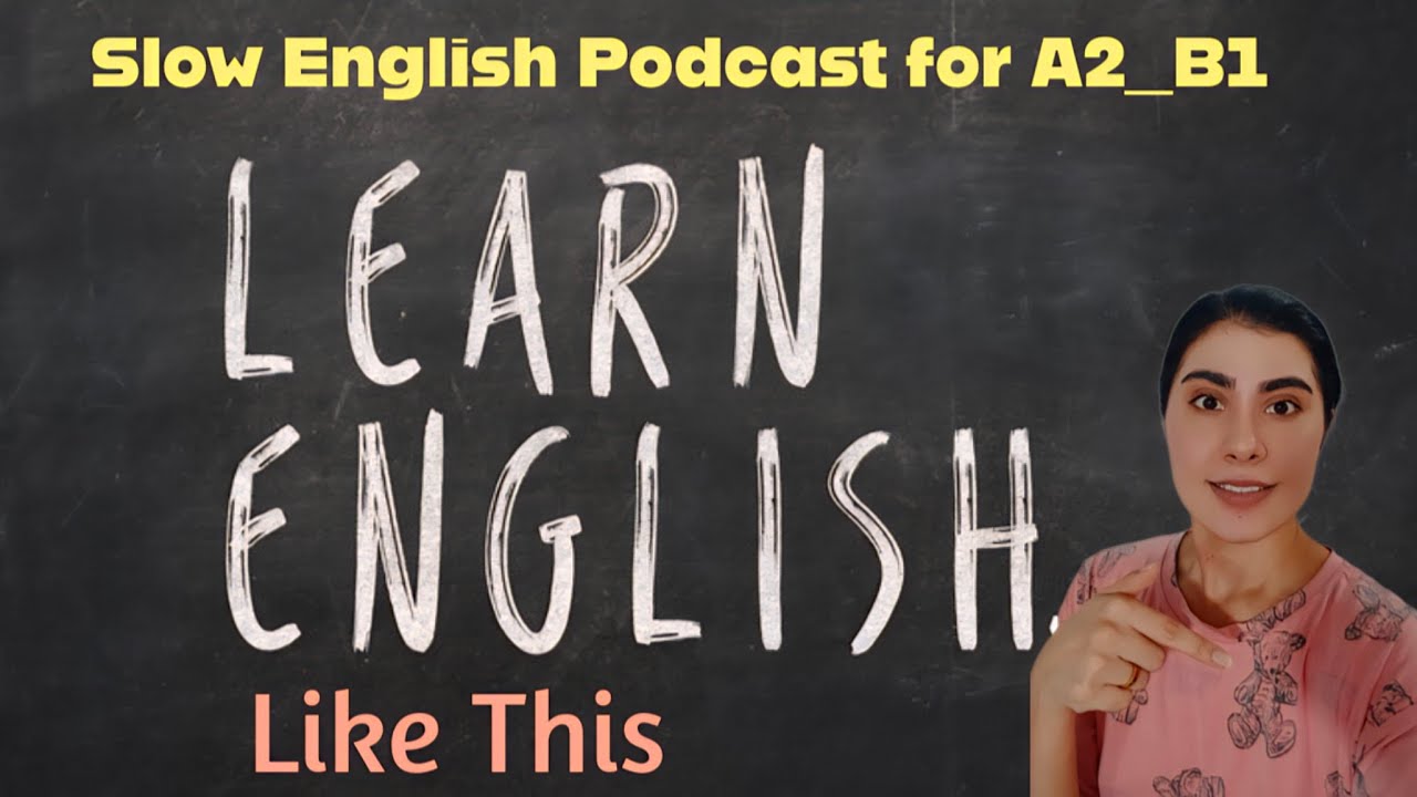 Learn English Like This | Slow English Podcast for A2_B1📚📖 #slowenglish #learnenglish 