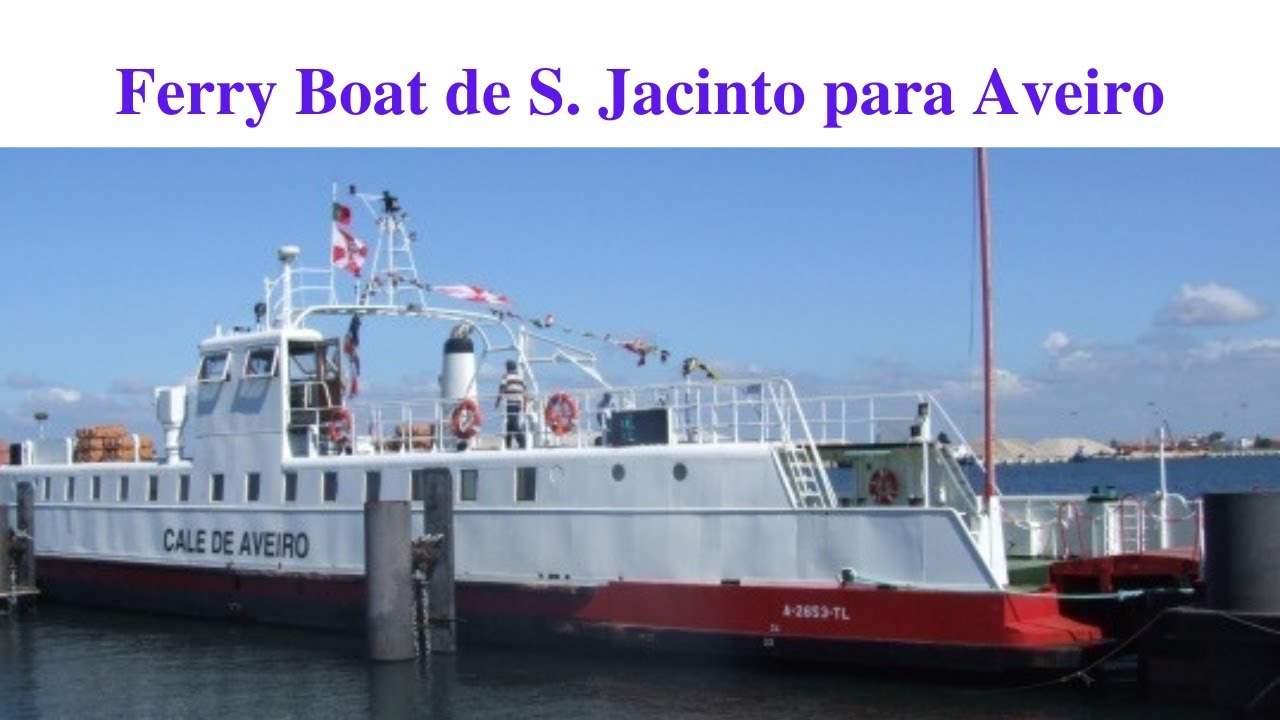 Ferry Boat de S  Jacinto para Aveiro