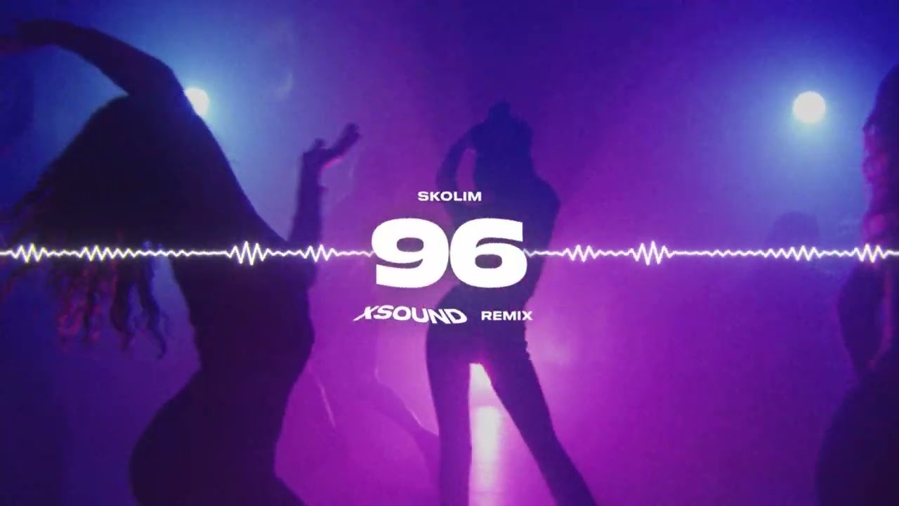 SKOLIM - 96 (XSOUND Remix)