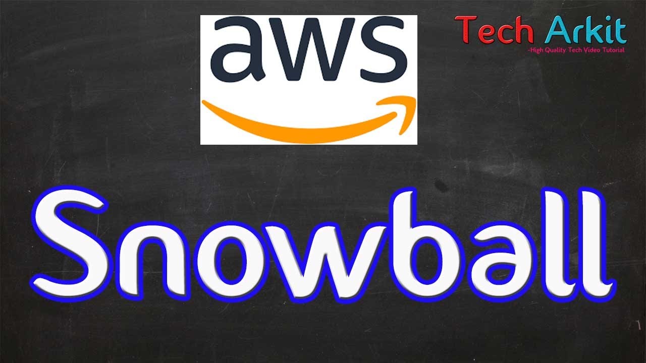 AWS Snowball | Tech Arkit
