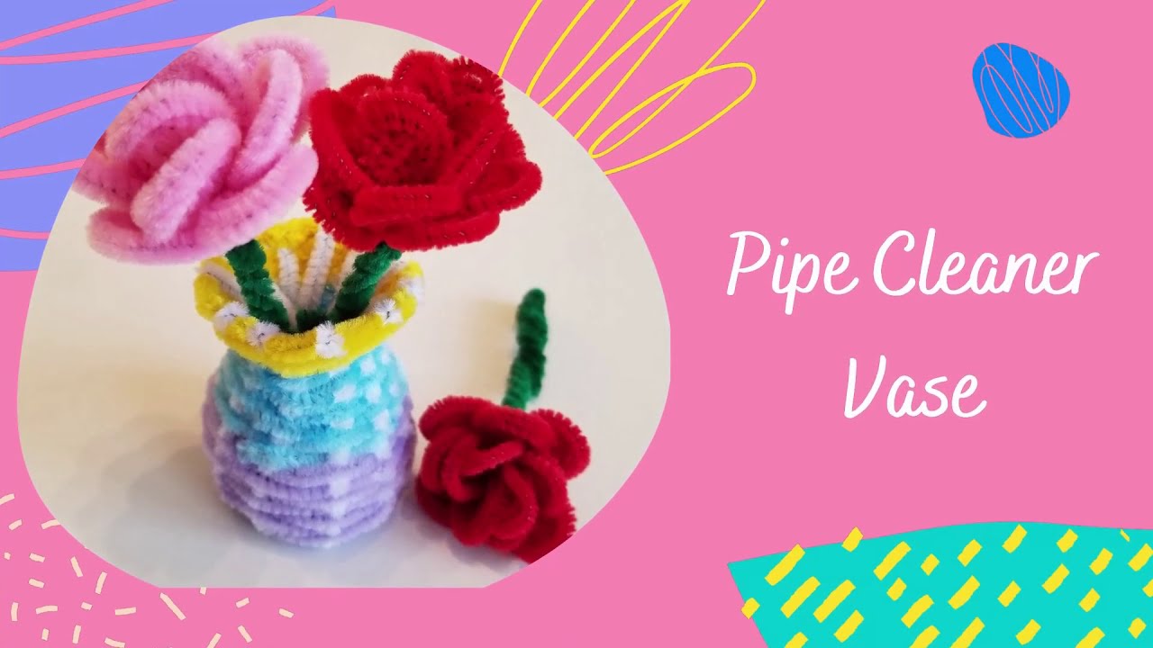 How to make a Pipe Cleaner Vase or Basket