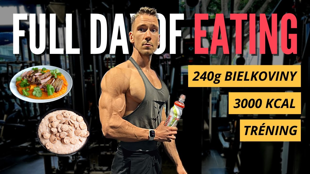 Celý deň jedenia (full day of eating) na 3000 kalóriách | FITKOUČING