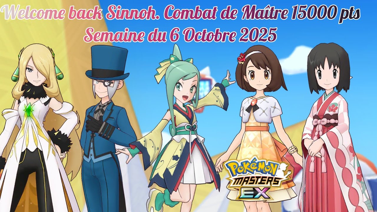 Welcome Back Sinnoh. Combat de Maître 15000 pts. Semaine du 6 Octobre 2025. Pokemon Masters EX 