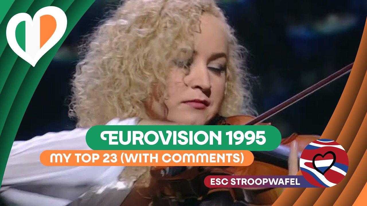 EUROVISION SONG CONTEST 1995 - My Top 23 (With comments)