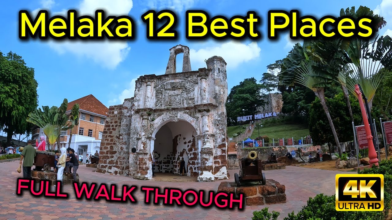 Visit Melaka 12 Best Places with Complete Walk Through Route from Melaka Sentral Bus Terminal [4K]
