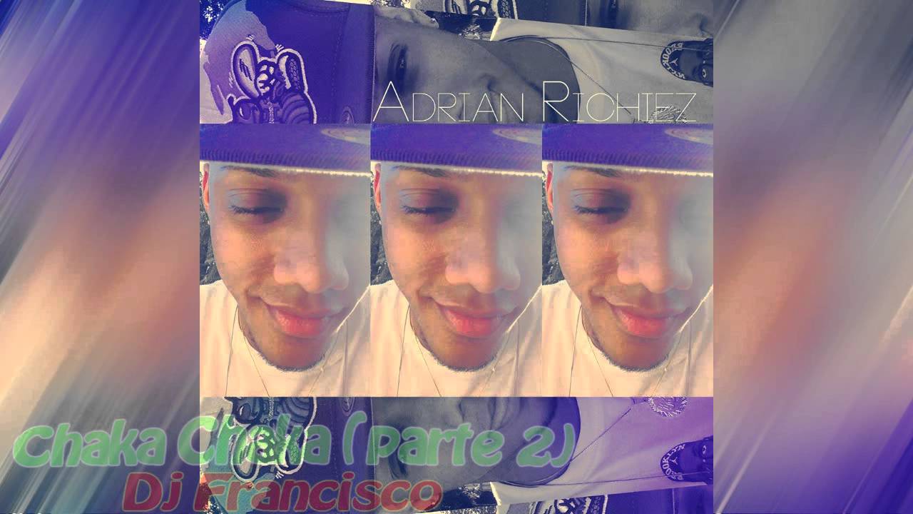 Chaka Chaka 2 - Chyno Nyno Ft' Dj Kelvin &' Dj Francisco ✰Éxito 2013 - 2014✰]