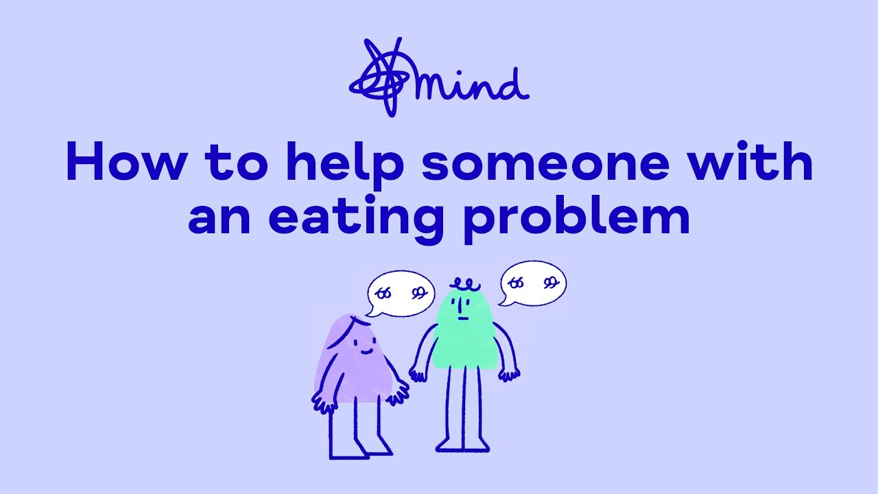 How to help someone with an eating disorder | Mind