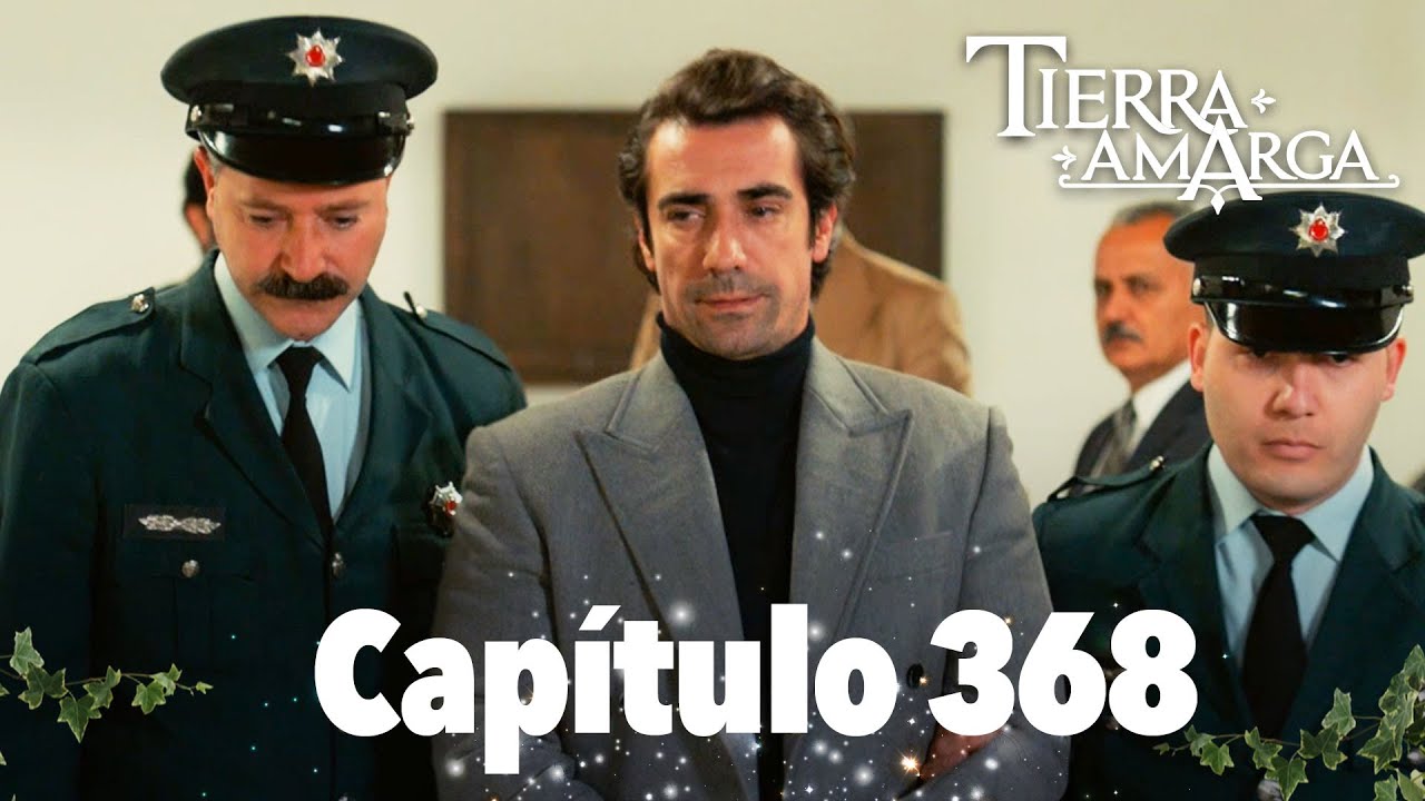 Tierra Amarga - Capítulo 368