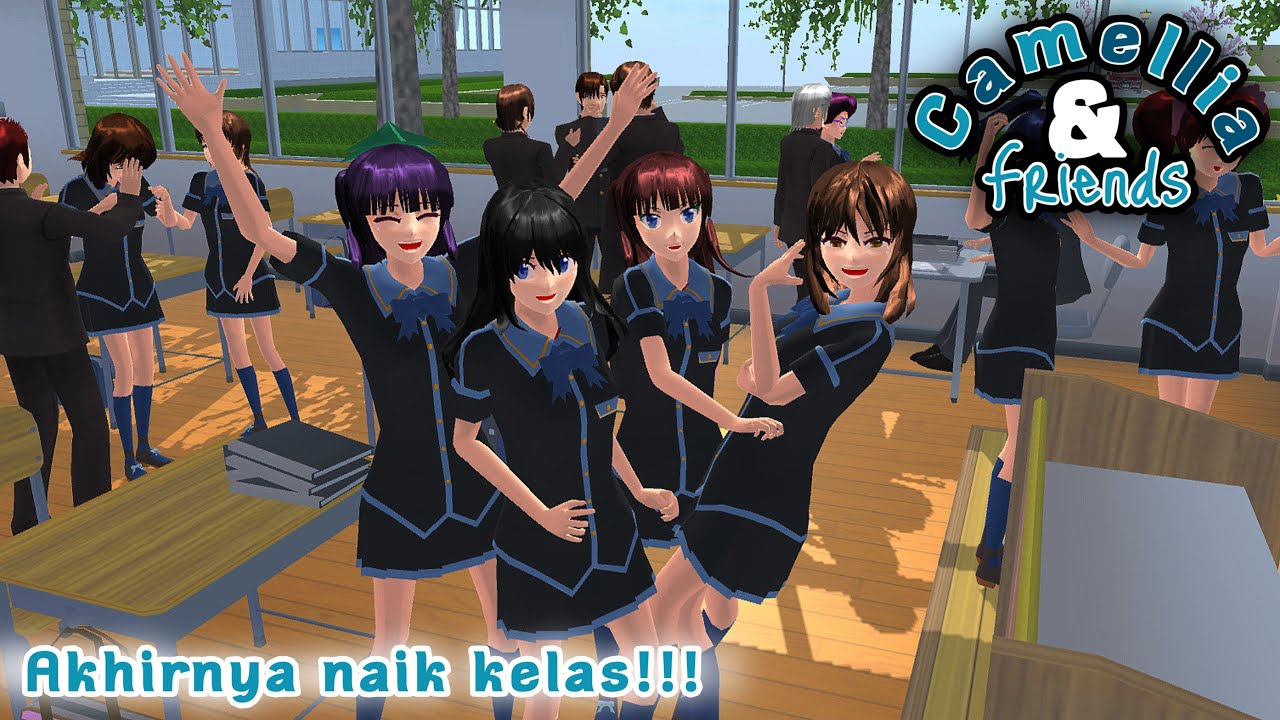 Camellia And Friends [Akhirnya Naik Kelas!] || SAKURA SCHOOL SIMULATOR DRAMA