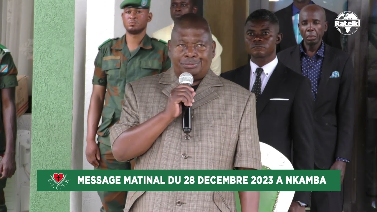 MESSAGE MATINAL DU 28 DECEMBRE 2023 A N'KAMBA