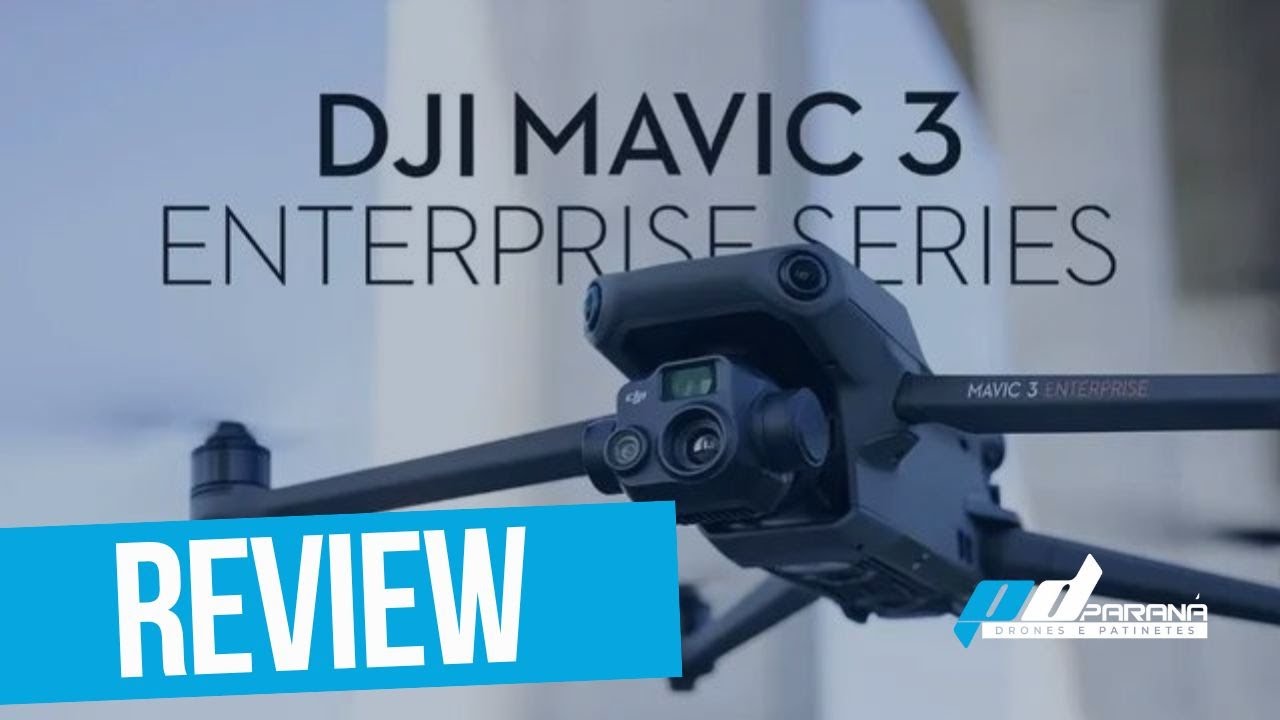 Review do Drone DJI Mavic 3 Enterprise | Paraná Drones e Patinetes