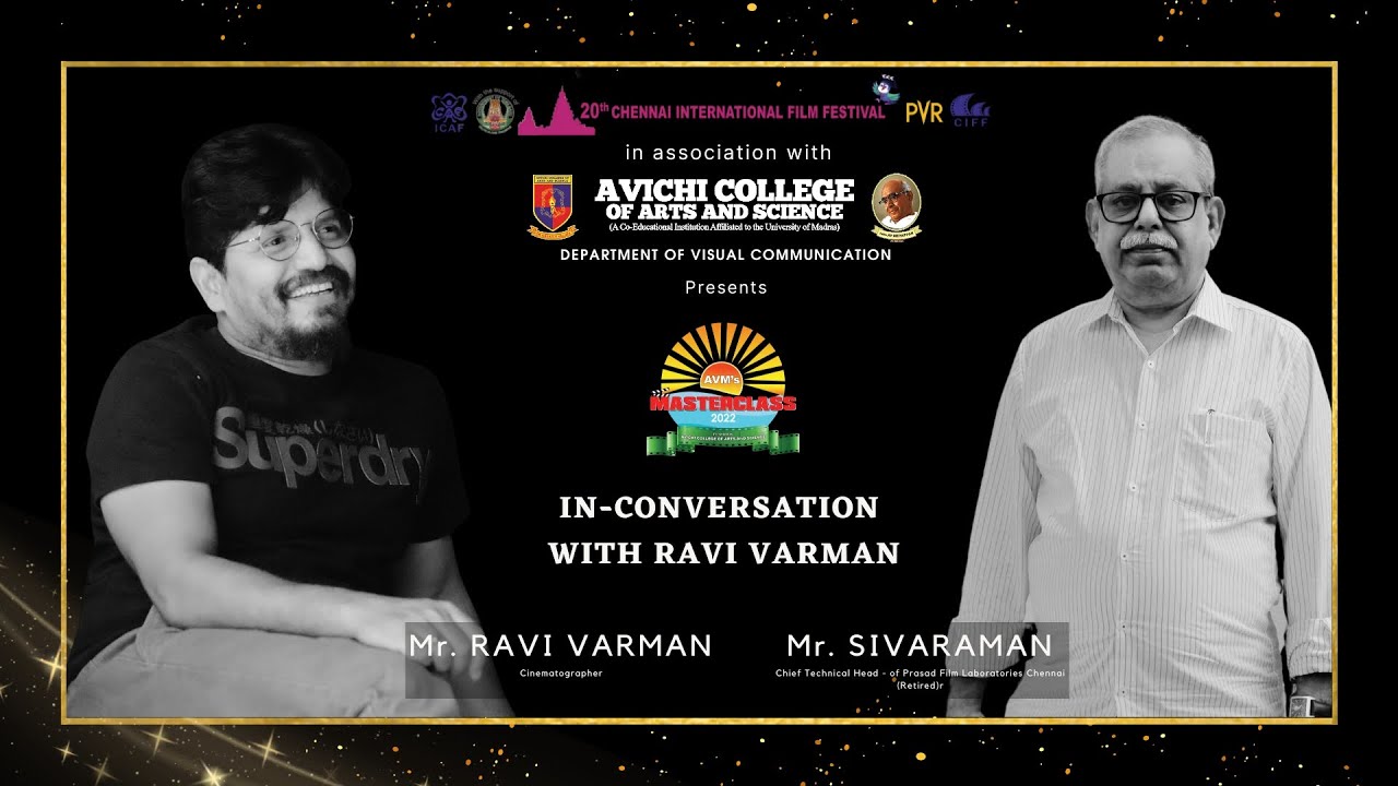 In Conversation with Mr.Ravi Varman, Cinematographer &ndash;Mr.Ravi varman | AVM's Masterclass | 20th CIFF