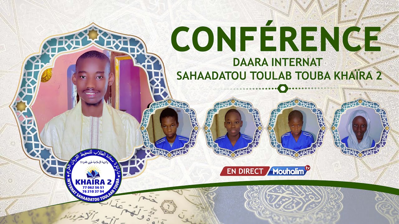 🛑EN DIRECT : Conférence Daara internat Sahaadatou Toulaab Ndjital S .Talla lô Touba khaïra 2