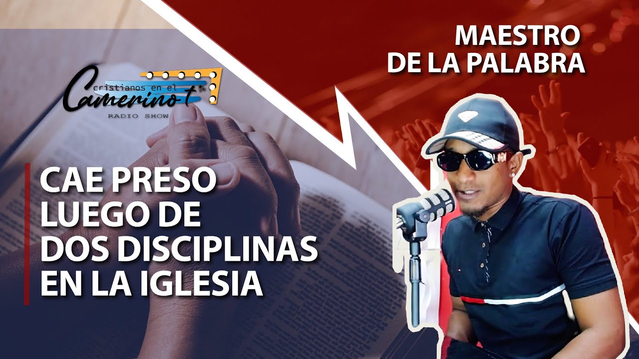 CAE PRESO EN LA CÁRCEL DE LA VICTORIA LUEGO DE SER DISCIPLINADO EN LA IGLESIA