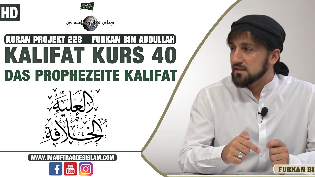 Kalifat Kurs 40 | Das prophezeite Kalifat | Furkan bin Abdullah