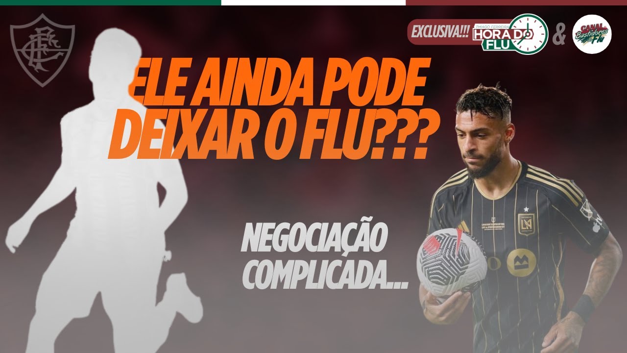 🚨LOS ANGELES QUER MAIS PELO BOUANGA, NOTÍCIA EXCLUSIVA DO FLUMINENSE E MAIS