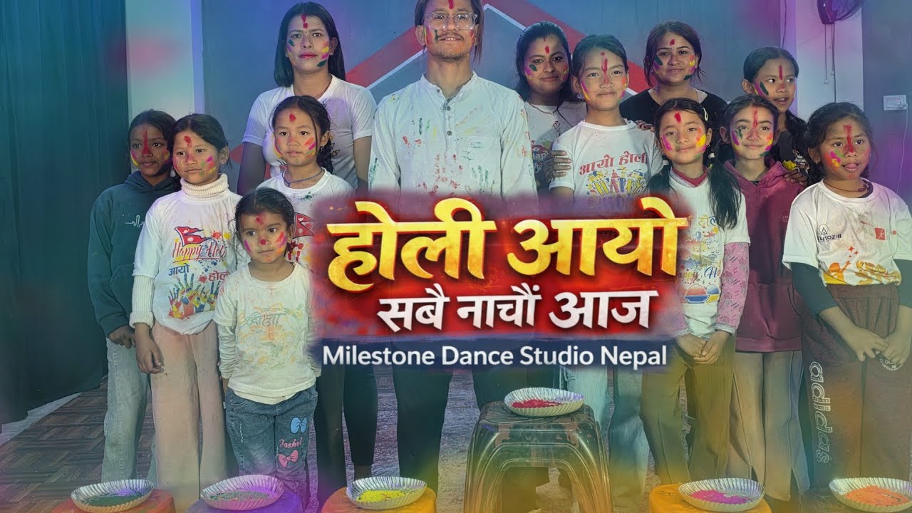 HOLI AAYO SABAI NACHAU AAJA होली आयो सबै नाचौं आज | Nepali Holi Song 2026 | Milestone Dance Studio