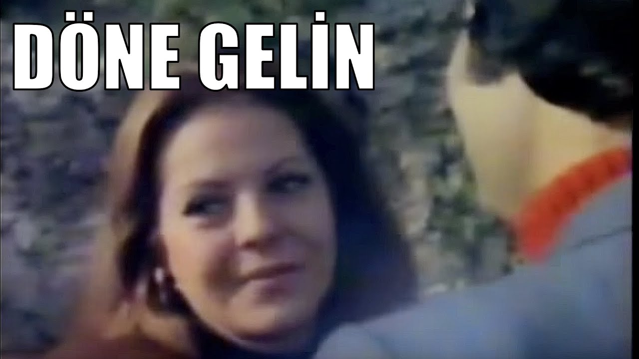 Döne Gelin - Türk Filmi