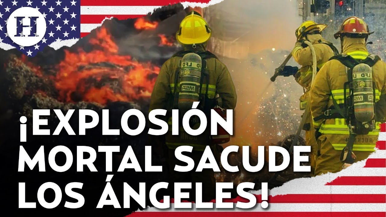 Fuerte explosión en departamento antibombas de Los Ángeles deja a 3 agentes muertos