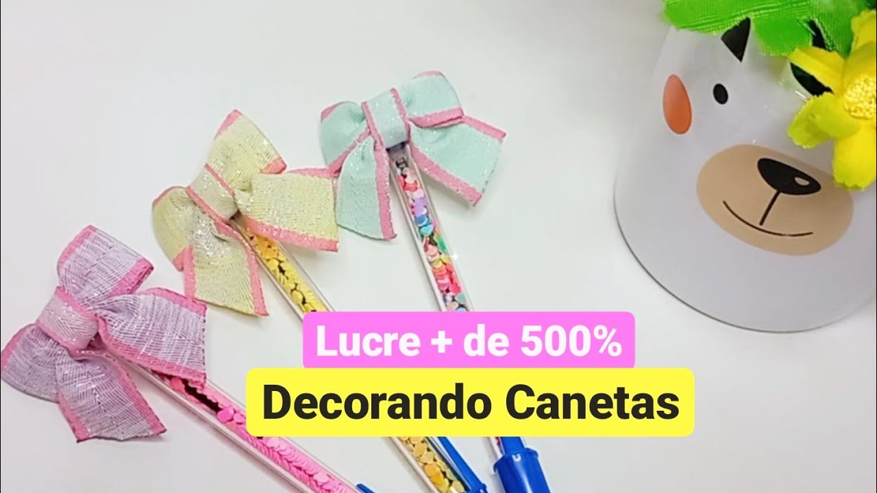 Lucre + de 500% Decorando Canetas + Precificação + Ideias